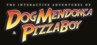 The Adventures of Dog Mendonça & Pizzaboy : The Interactive Adventures of Dog Mendonça and Pizzaboy [2016]