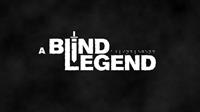 A Blind Legend [2016]