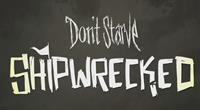 Don't Starve : Shipwrecked - PC