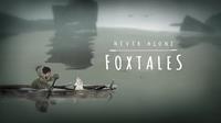 Never Alone: Foxtales [2015]