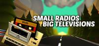 Small Radios Big Televisions - PSN