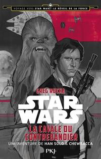 Voyage vers Star Wars : Le Réveil de la Force : La Cavale du Contrebandier [2015]