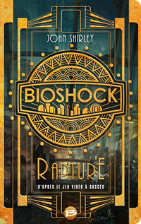 Bioshock : Rapture [2016]