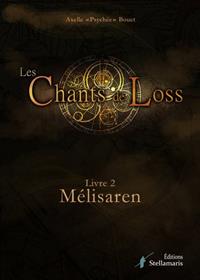 Les Chants de Loss : Melisaren #2 [2017]