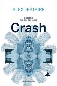 Contes du Soleil Noir : Crash #1 [2017]