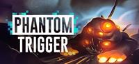 Phantom Trigger - eshop Switch