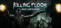 Killing Floor : Incursion - PSN