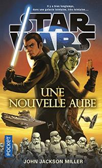 Star Wars : Une Nouvelle Aube [2017]