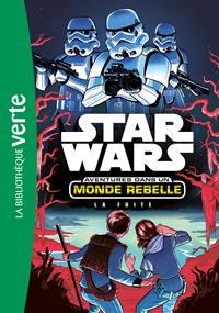 Star Wars : Aventures dans un Monde Rebelle : La Fuite #1 [2017]