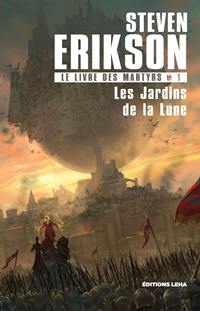 Le livre des Martyrs : Les Jardins de la Lune #1 [2018]