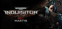 Warhammer 40.000 : Inquisitor – Martyr - PC