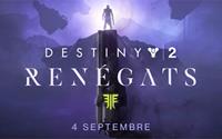 Destiny 2 : Renégats - PSN