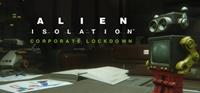 Alien : Isolation - Corporate Lockdown [2014]