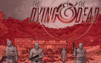 The Dying and the Dead #1 [2018]