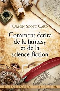 Bragelonne essais : Comment écrire de la fantasy et de la science-fiction [2018]