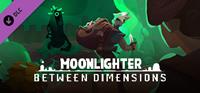 Moonlighter - Between Dimensions - PC