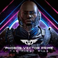 Phobos Vector Prime : The First Ring [2018]