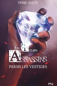 Les Temps Assassins : Parmi Les Vestiges #3 [2019]