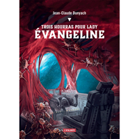 Trois hourras pour lady Evangeline [2019]