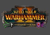 Total War : Warhammer II - The Shadow & The Blade #2 [2019]