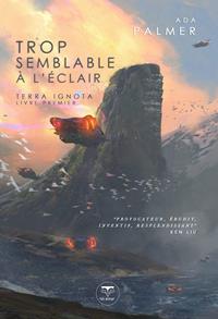 Terra Ignota : Trop semblable à l'éclair #1 [2019]