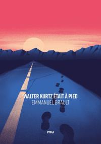 Walter Kurtz était à pied [2020]