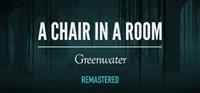 A Chair in a Room : Greenwater [2016]