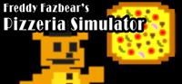 Five Nights at Freddy's : Freddy Fazbear's Pizzeria Simulator #6 [2017]