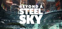 Beneath a steel sky : Beyond a Steel Sky [2020]