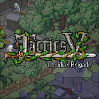 Tactics V : "Obsidian Brigade" - PC