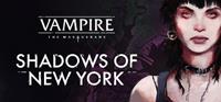 Monde des Ténèbres : Vampire : La Mascarade : Vampire : The masquerade - Shadows of New York [2020]