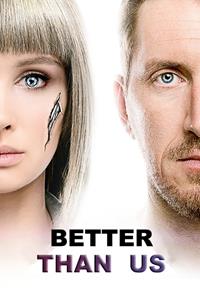 Better than us [2018]