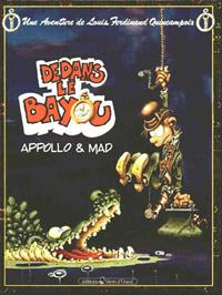 Une Aventure de Louis Ferdinand Quincampoix : Dedans le Bayou #1 [1991]