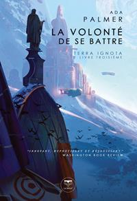 Terra Ignota : La Volonté de se Battre #3 [2021]