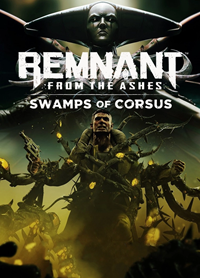 Remnant : From the Ashes - Swamps of Corsus - PC