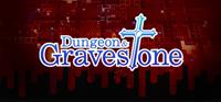 Dungeon & Gravestone [2021]