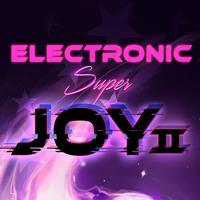 Electronic Super Joy 2 [2019]