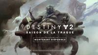 Destiny 2 : La Saison de la Traque #2 [2020]