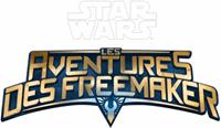 Lego Star Wars : Star Wars : Les Aventures des Freemaker [2016]