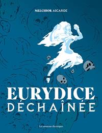 Eurydice déchaînée [2021]