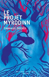 Le Projet Myrddinn [2021]