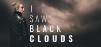 I Saw Black Clouds - PSN