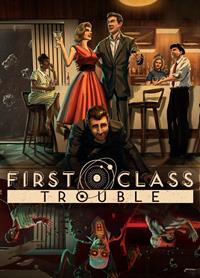 First Class Trouble - PSN