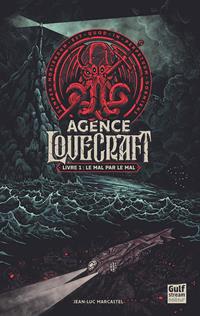 Agence Lovecraft : Le Mal par le Mal #1 [2021]