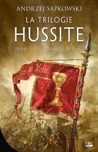 La trilogie Hussite : Les Guerriers de Dieu #2 [2021]