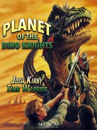 Josh Kirby... Time Warrior! Chapter 1, Planet of the Dino Knights #1 [1995]