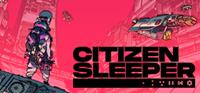 Citizen Sleeper [2022]