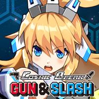 Cosmic Break : CosmicBreak Gun & Slash [2021]