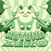 Rotund Zero [2022]