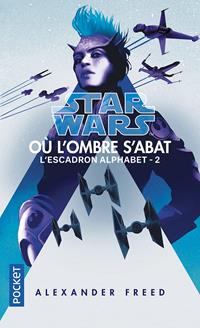 Star Wars : L'Escadron Alphabet - 2 : Où l'ombre s'abat #2 [2021]